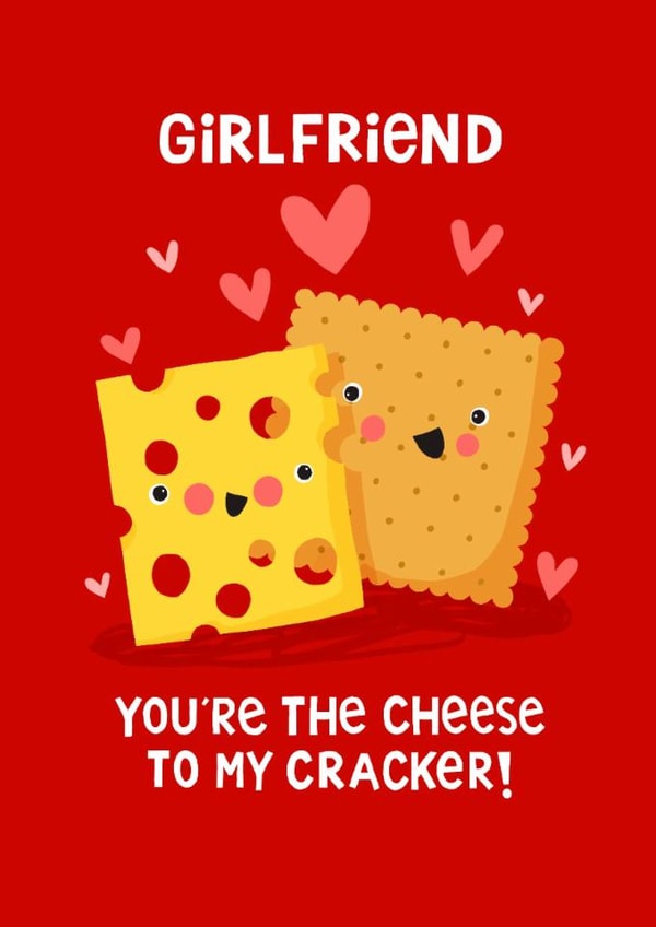 Cute Valentine's Day Card - For Girlfriend - Cheese To My Cracker created by Nicola Watson