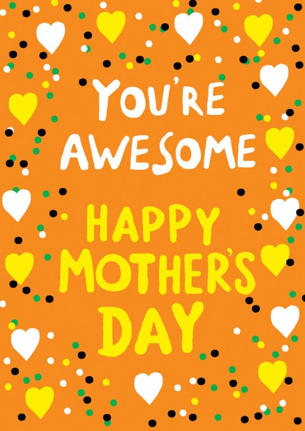 Cute Mother's Day Card - You're Awesome - Hearts created by Earlybird