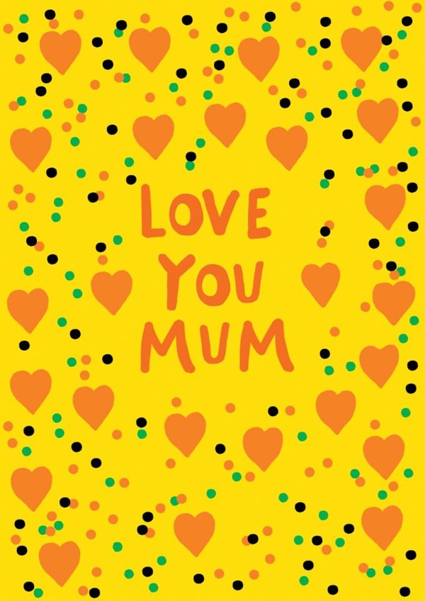 Fun Mother's Day Card - Love You Mum - Hearts created by Earlybird