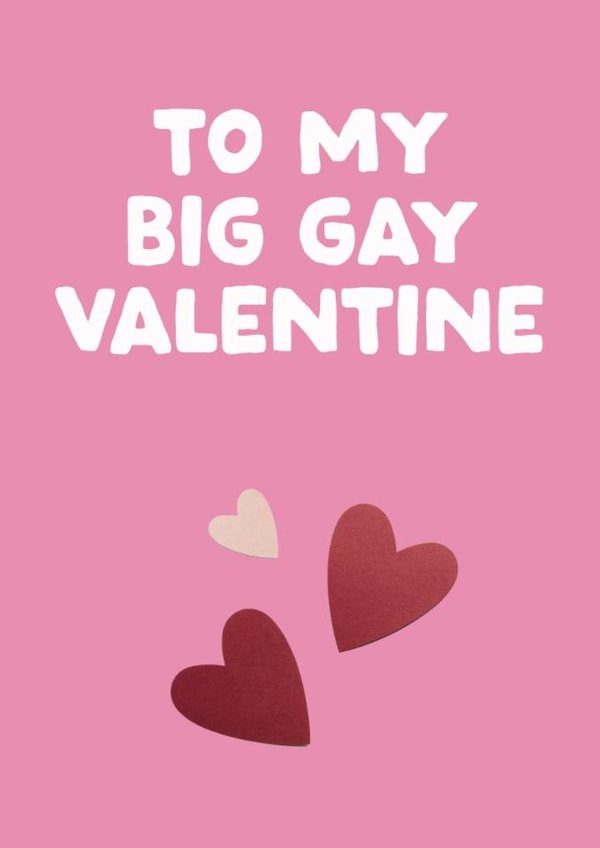 Funny Valentine's Day Card - Big Gay Valentine created by The Buddy Fernandez Card Co.