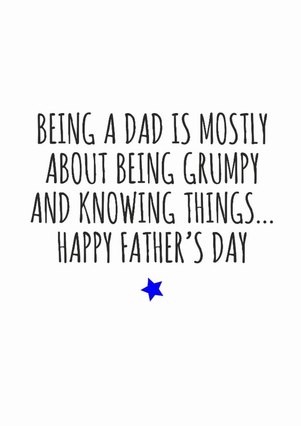 Fun Father's Day Card - Being A Dad - Grumpy And Knowing Things created by Banter King