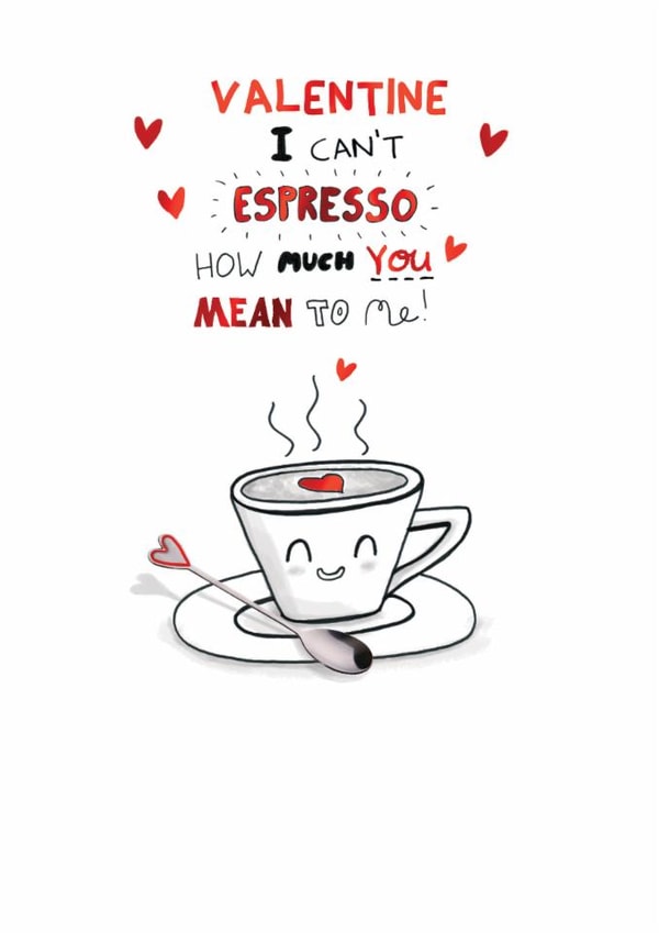 Cute Valentine's Day Card - Espresso How Much You Mean To Me - Coffee Pun created by Quitting Hollywood