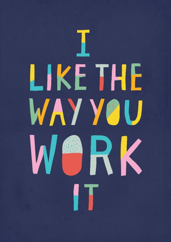 Modern Congratulations Card - I Like The Way You Work It - Colourful created by Me & Hue Studio