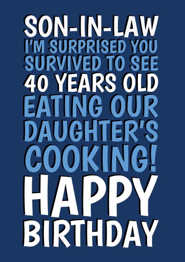 Funny 40th Birthday Card - Survived Daughter's Cooking - For Son-In-Law created by @Cupsie's Creations