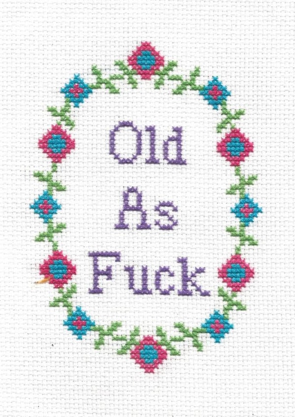 Rude Birthday Card - Cross Stitch - Old AF created by You've Got Thread On You