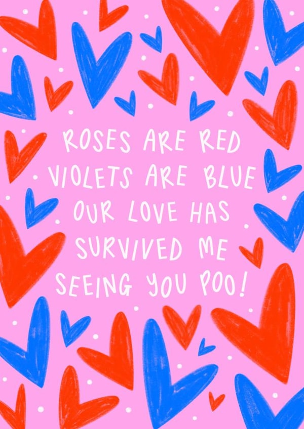 Funny Valentine’s Day Card - Seeing You Poo - Poem created by Muses & May