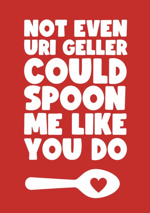 Cute Valentine's Day Card - Uri Geller - Spooning created by Card Charisma