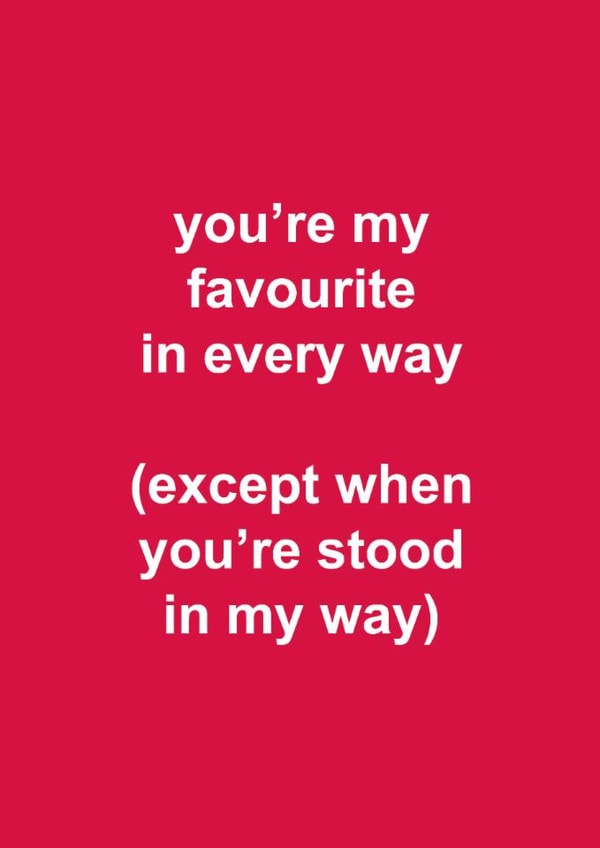 Funny Valentine's Card - Stood In My Way created by The Cake Thief