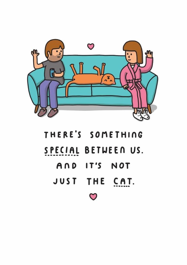 Cute Valentine's Day Card - Something Special Between Us - And It's Not Just The Cat created by mungo and shoddy