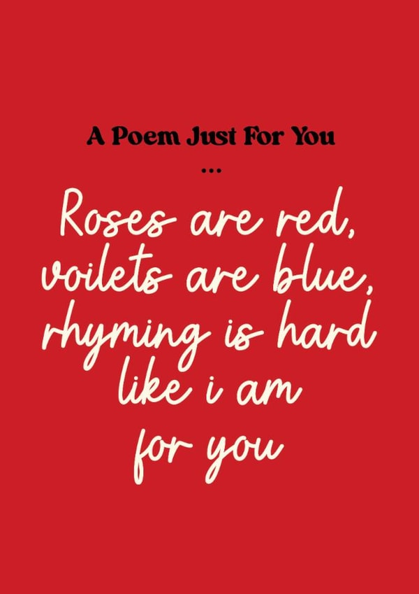 Cheeky Valentine's Day Card - Poem - Rhyming Is Hard created by Foggish