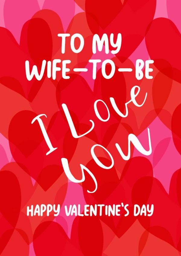 Classic Valentine's Day Card - Wife To Be - I Love You created by Geordies Love Gin