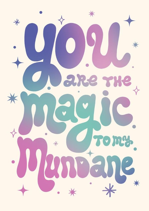 Cute Valentine's Day Card - You Are The Magic To My Mundane - Sparkles created by @tikkled.pink