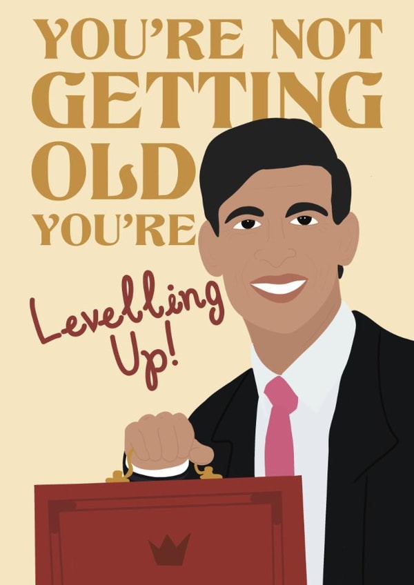 Funny Birthday Card for A Friend - Rishi Sunak - Levelling Up! created by Bower