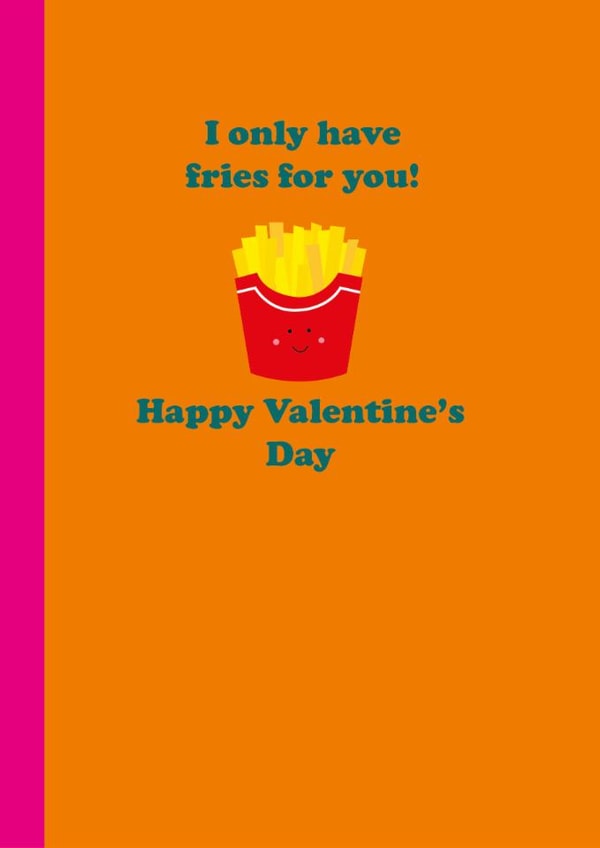 Cute Valentine's Day Card - Fries - I Only Have Fries For You! created by Happy Street