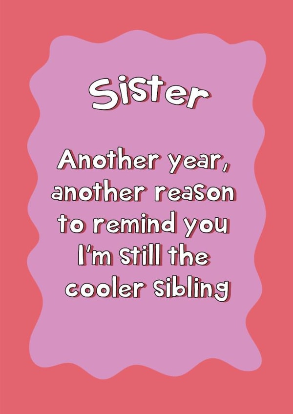 Funny Birthday Card - For Sister - Cooler Sibling created by @Laura Lonsdale Designs