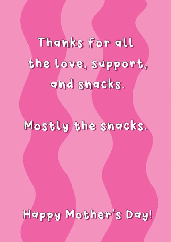 Funny Mother's Day Card - Thanks For All The Snacks created by @Laura Lonsdale Designs
