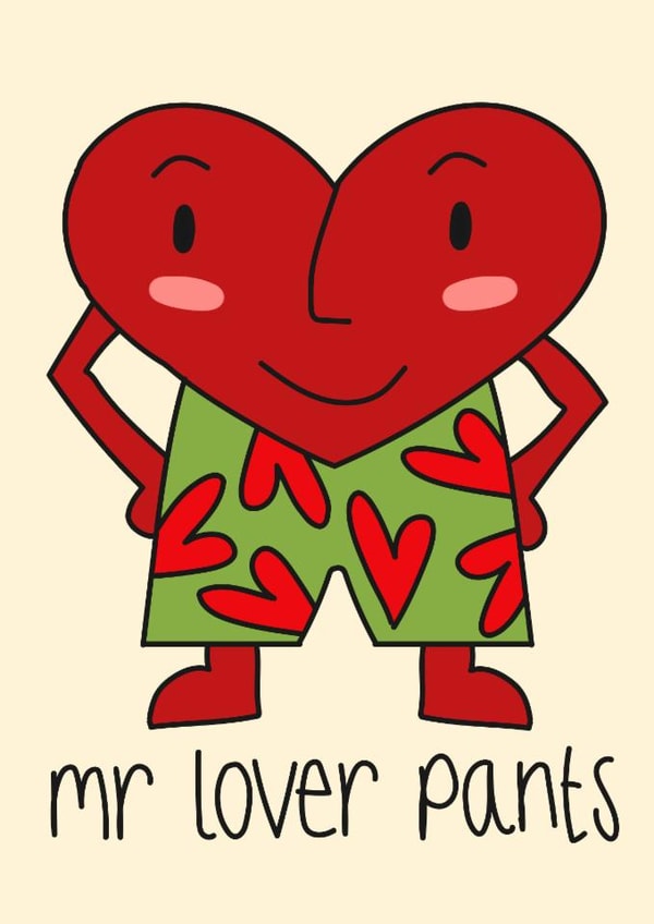 Mr Lover Pants - Valentines - Cheeky - Funny - For Him - Boyfriend - Heart Man created by @adoodleofdela