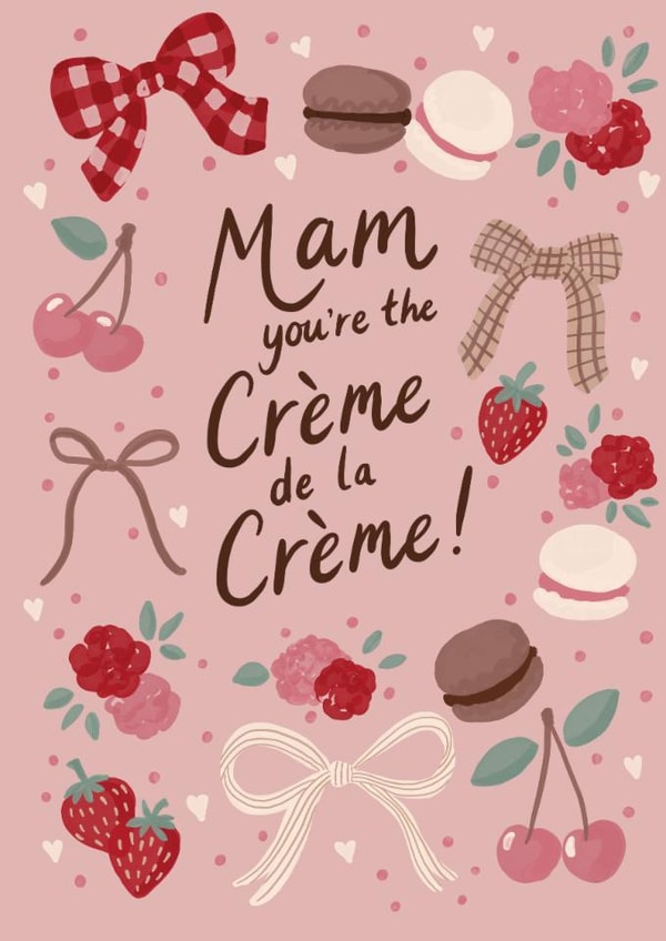 Pretty Mother's Day Card - Mam - Crème De La Crème created by Jessie Maeve Studio