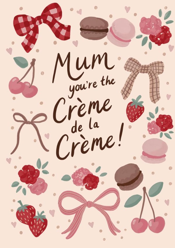 Pretty Mother's Day Card - Mum - Crème De La Crème created by Jessie Maeve Studio