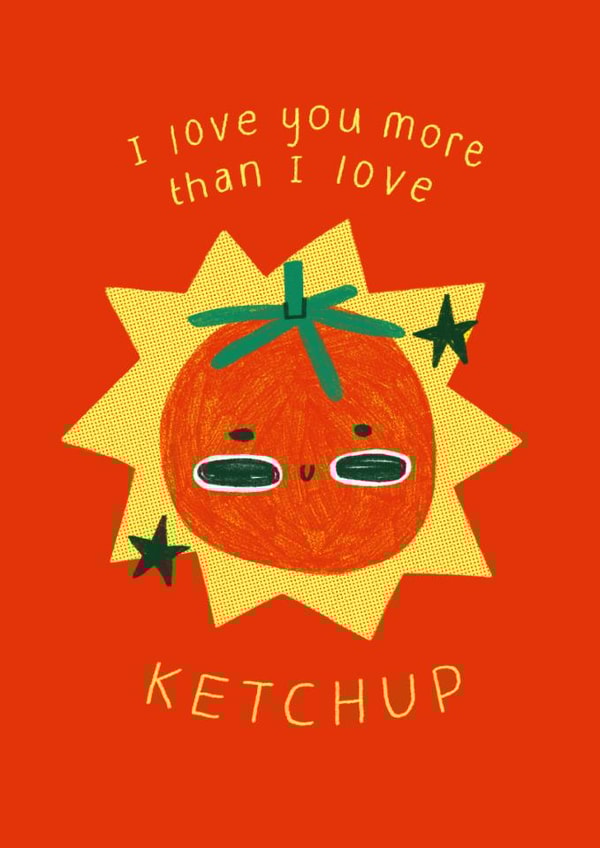 Cute Valentine's Day Card - I Love You More Than Ketchup created by A Does Art
