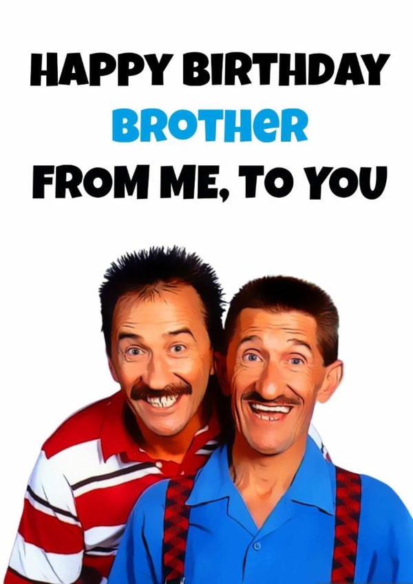 The Chuckle Brothers Paul and Barry Brother Birthday Card created by The Master's Designs