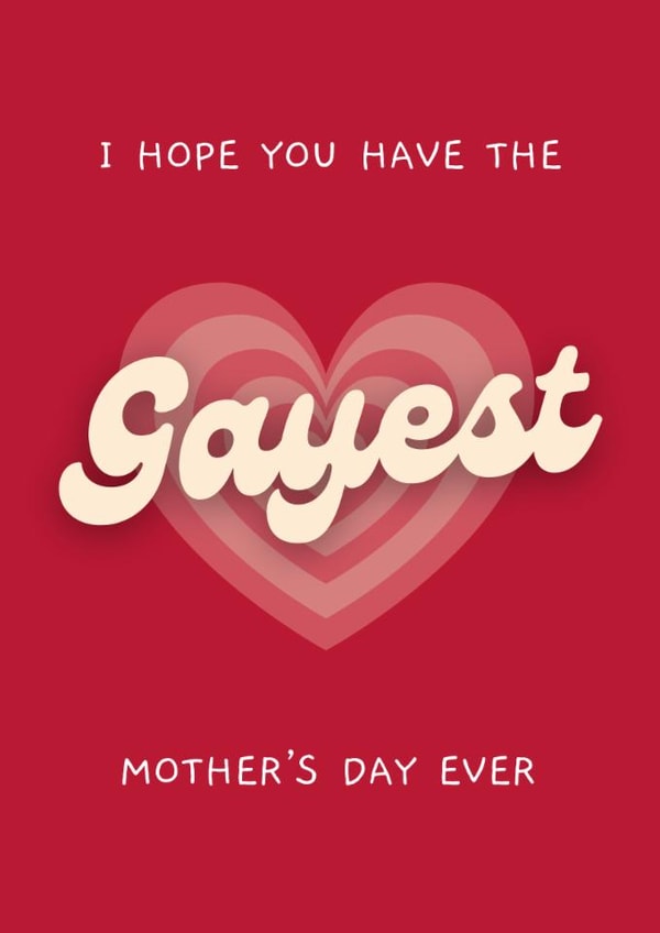 Funny Mother's Day Card - Gayest Mother's Day Ever created by Sundiva Designs