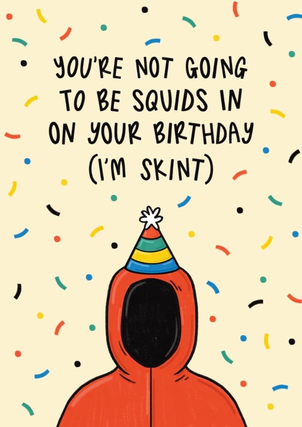 Punny Birthday Card - Squid Game - Not Squids In created by Muses & May