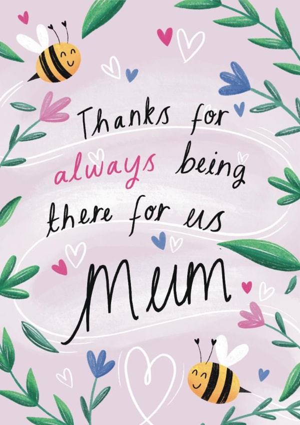 Cute Mother's Day Card - Thanks For Always Being There created by Chloe Fae Designs