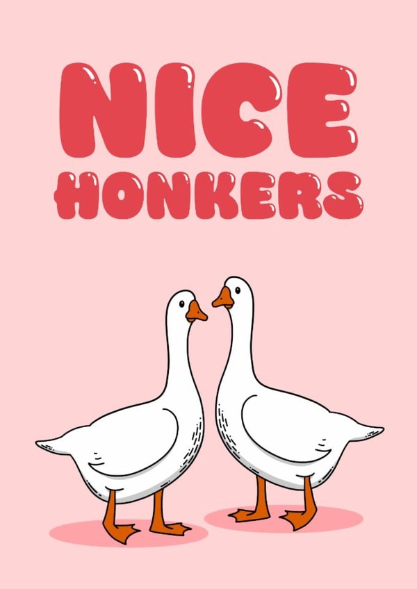 Nice Honkers - Valentine’s Day - funny - rude - partner - geese - goose - breast created by Pickle Muffin Prints