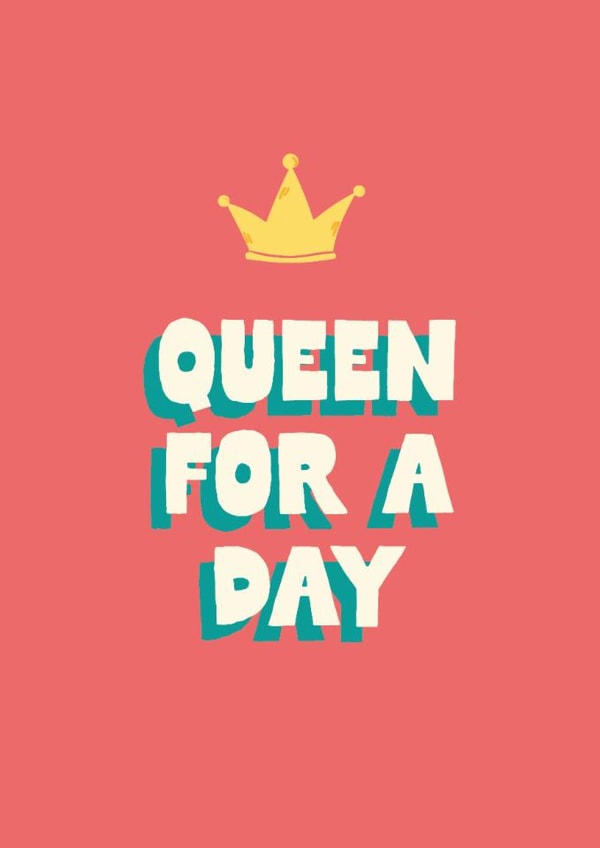 Classic Mother's Day Card - Queen For A Day created by Kieron Haughton