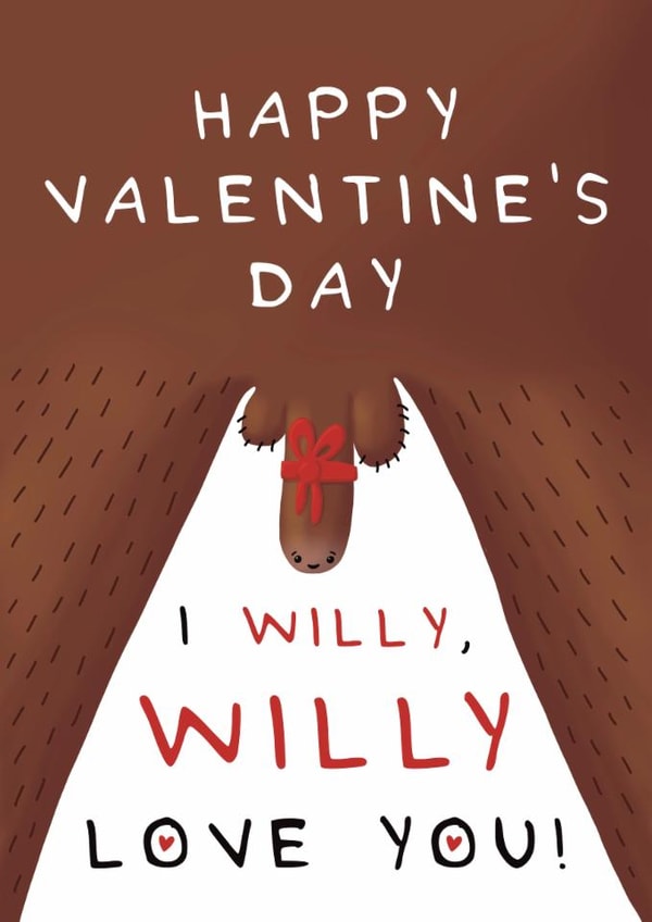 Funny Valentine's Day Card - I Willy, Willy Love You! created by Larry the Match