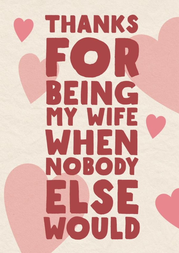 Funny Valentine's Day Card - For Wife - Nobody Else Would created by @punbelievable