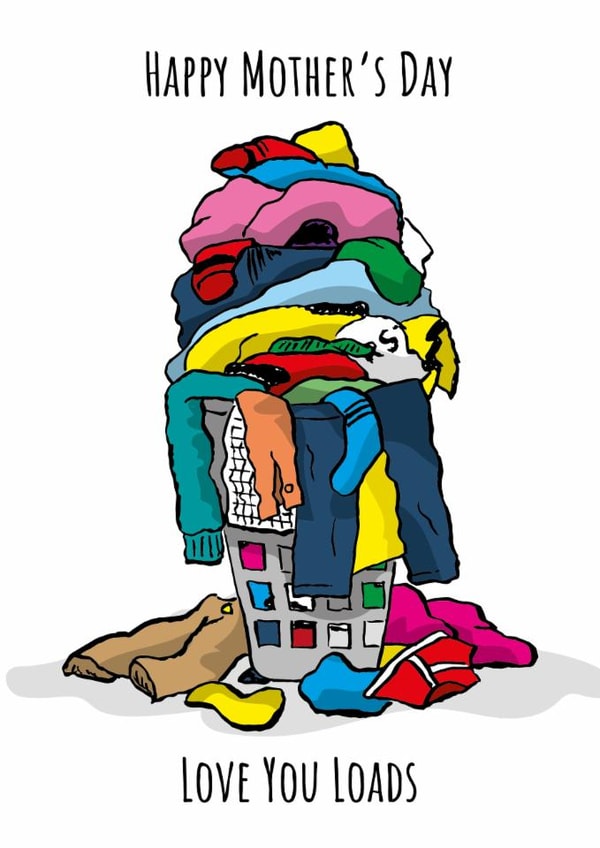 Funny Mother's Day Card - Love You Loads - Washing created by Codfish Design