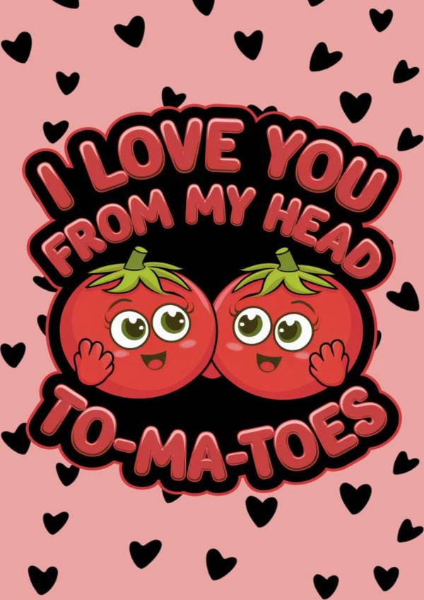 Funny Food Pun Tomato Valentines Card created by Nina’s Novelties