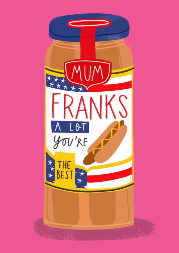 Punny Mother's Day Card - Frankfurter - The Best created by AbiGoLucky