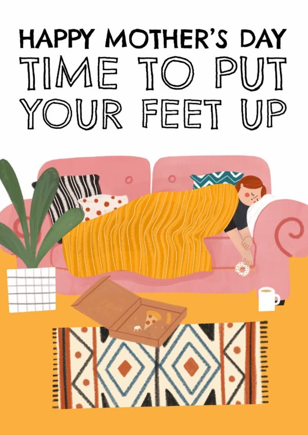 Cute Mother's Day Card - Time To Put Your Feet Up - Sleeping created by AbiGoLucky