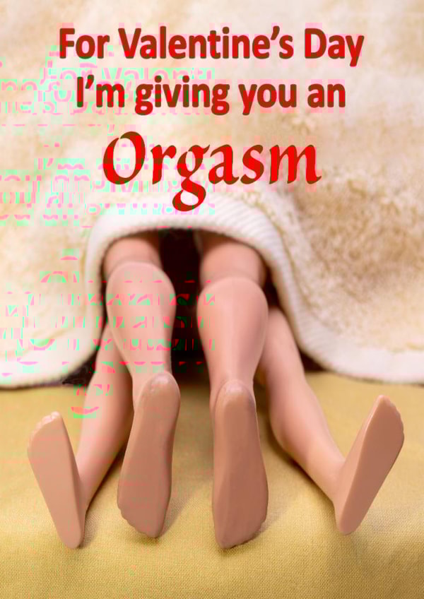 Rude Valentine's Card - I'm Giving you an Orgasm created by Bond Photography Creations