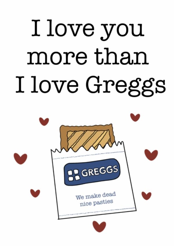 Funny Valentine's Day Card - Greggs created by @Blossomandbae