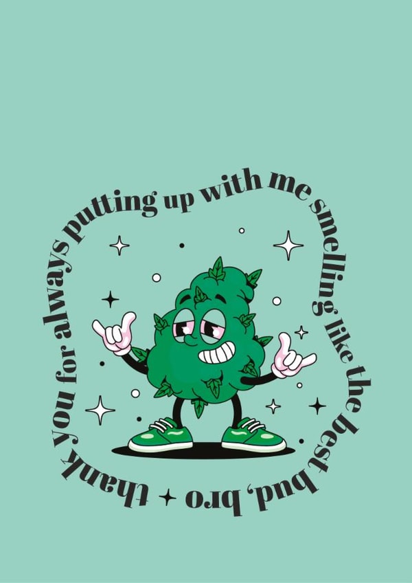 Funny Quirky 420 Smelly Thank you Bud created by YA DSGN