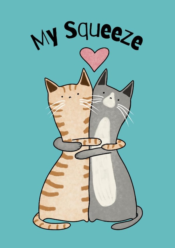 Cute Valentine's Day Card - My Squeeze - Hugging Cats created by suzcreate