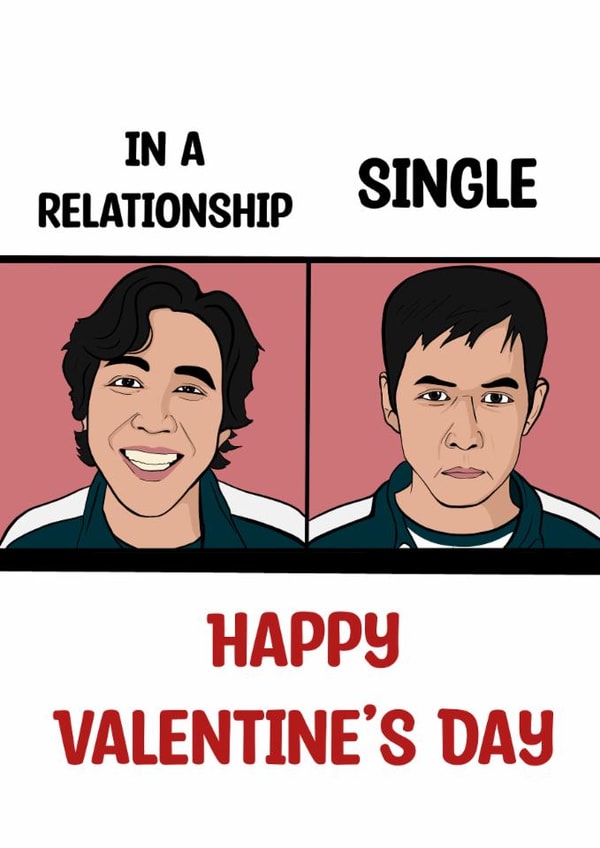 Funny Valentine's Day Card - Squid Game - In A Relationship Versus Single created by Doublea