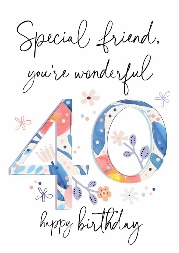 Traditional Birthday Card - 40th - Special Friend created by Katie Phythian Design