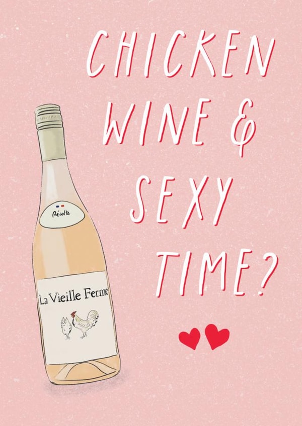 Funny Valentine's Day Card - Chicken Wine And Sexy Time created by Sweetlove Press