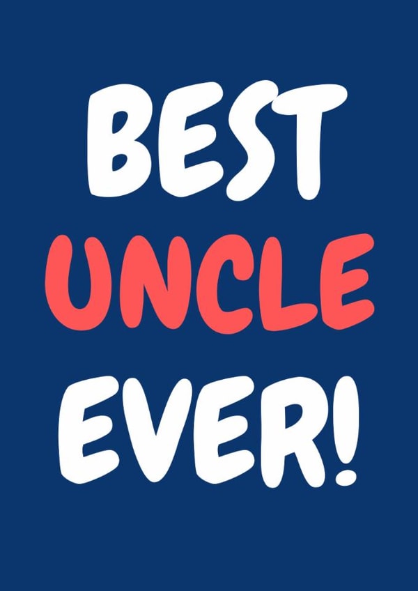 Classic Birthday Card - Best Uncle Ever created by Amy (Hedgecards)