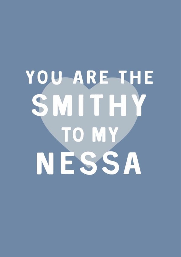 Cute Valentine's Day Card - Smithy To My Nessa created by Too Wordy
