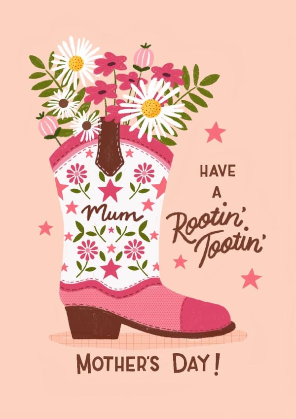 Pretty Mother’s Day Card - Rootin’ Tootin - Flower Filled Cowboy Boot created by Nicola Watson
