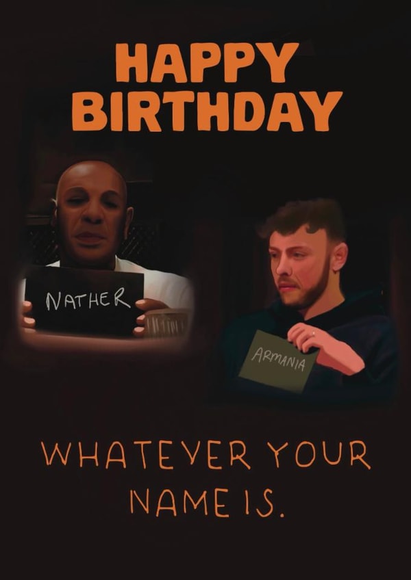 Funny Birthday Card - The Traitors - Whatever Your Name Is created by Giddy Kipper