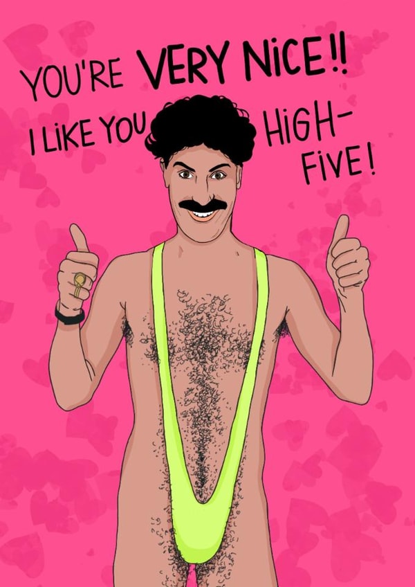 Funny Valentine’s Day Card - Borat - You’re Very Nice, High-Five! created by Kasia Cards
