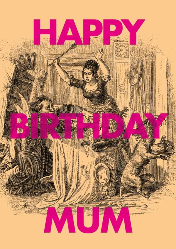Funny Birthday Card - For Mum - Vintage Image created by OBJECTABLES