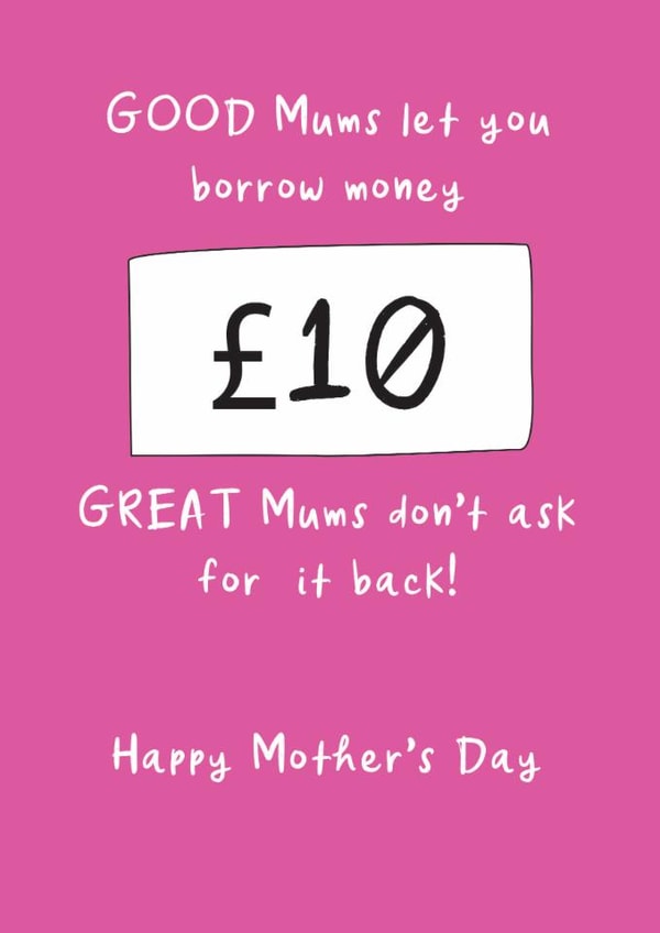 Funny Mother's Day Card - Borrowing Money created by The Boy and the Bear